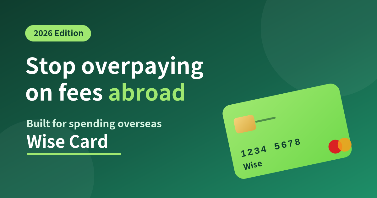 Wise Card Review 2026: The Debit Card That Cuts Your Overseas Fees
